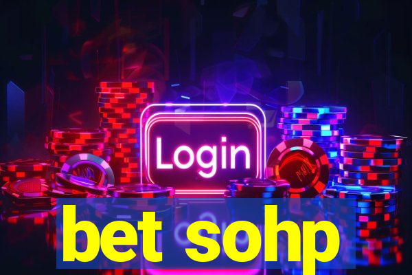 bet sohp